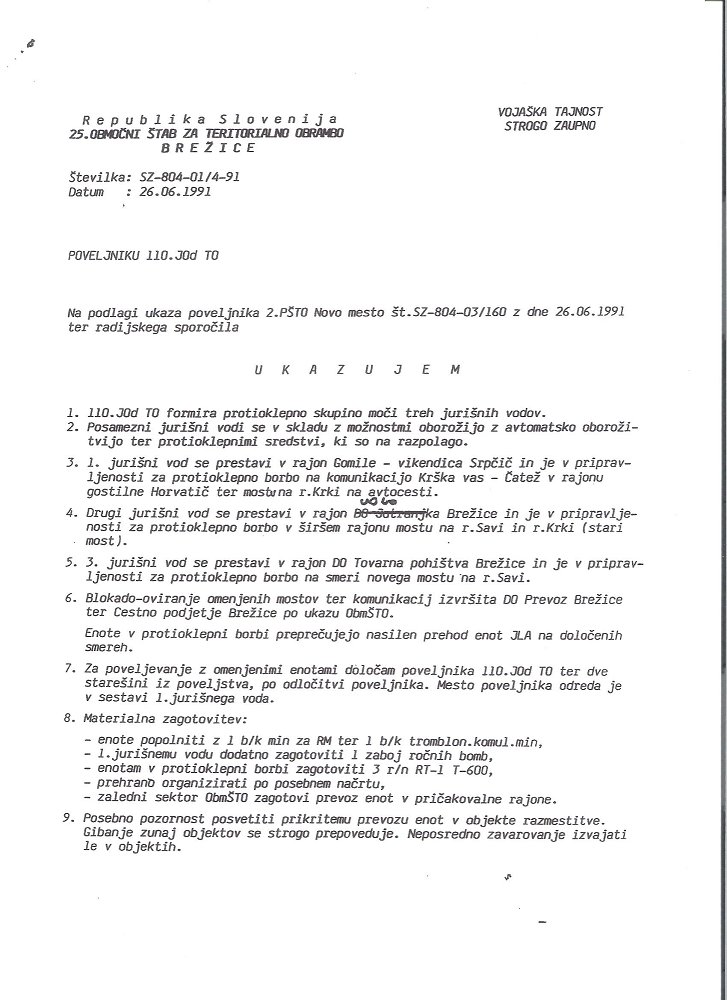 Bojni ukaz, ki ga je prejel poveljnik 110. jurišnega odreda TO Brežice 26. junija 1991. Bojni ukaz, ki ga je prejel poveljnik 110. jurišnega odreda TO Brežice 26. junija 1991.